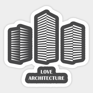 i love architecture Sticker